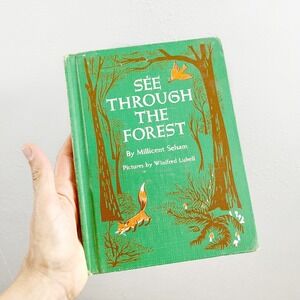 SEE THROUGH THE FOREST Vintage Book written by Millicent Selsam 1956